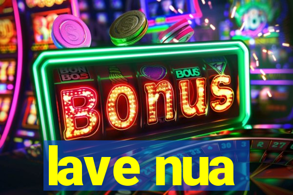 lave nua